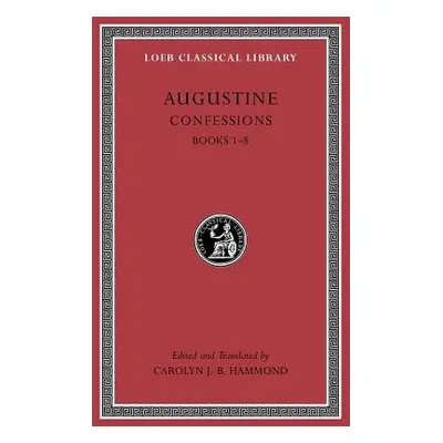 Confessions, Volume I - Augustine