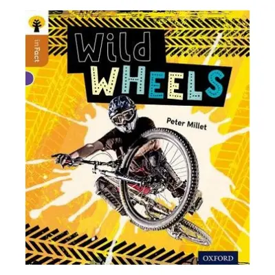 Oxford Reading Tree inFact: Level 8: Wild Wheels - Millett, Peter