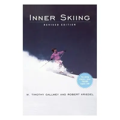 Inner Skiing - Gallwey, W. Timothy