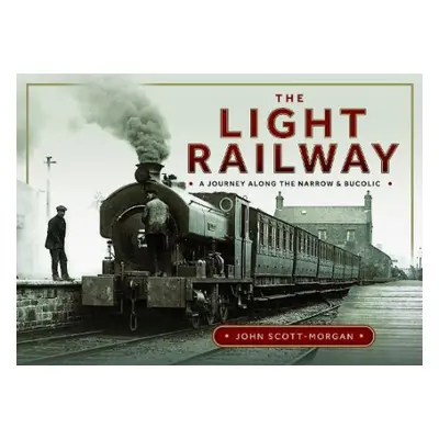 Light Railway - Scott-Morgan, John