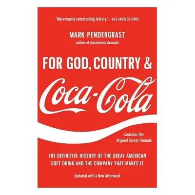 For God, Country, and Coca-Cola - Pendergrast, Mark