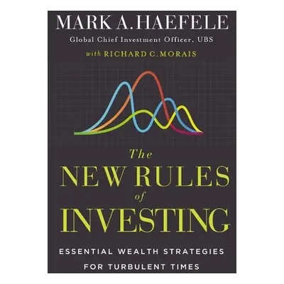 New Rules of Investing - Haefele, Mark a Morais, Richard C.