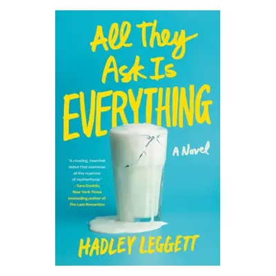 All They Ask Is Everything - Leggett, Hadley