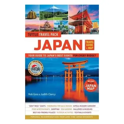 Japan Travel Guide + Map: Tuttle Travel Pack - Goss, Rob a Clancy, Judith