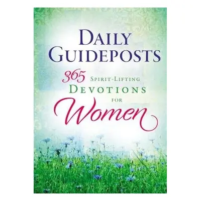 Daily Guideposts 365 Spirit-Lifting Devotions for Women - Guideposts