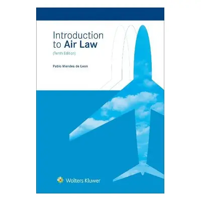 Introduction to Air Law - Mendes De Leon, Pablo