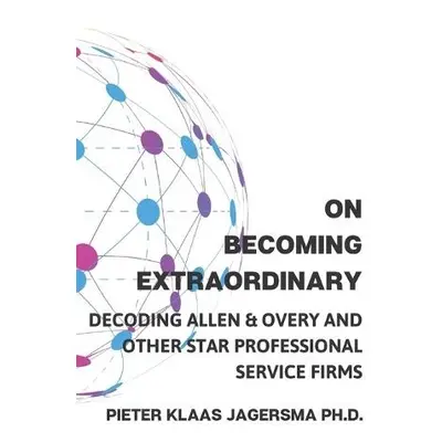 On Becoming Extraordinary - Jagersma, Pieter Klaas