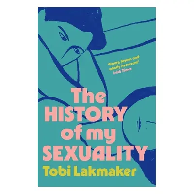 History of My Sexuality - Lakmaker, Tobi