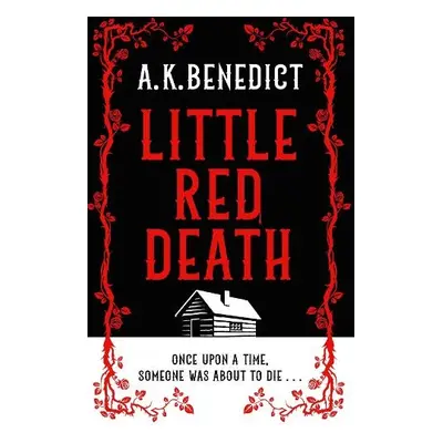 Little Red Death - Benedict, A. K.