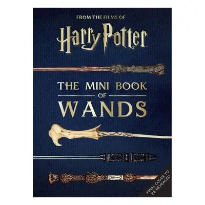 Harry Potter: The Mini Book of Wands - Revenson, Jody a Peterson, Monique