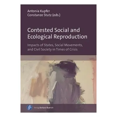 Contested Social and Ecological Reproduction