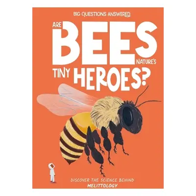 Are Bees Nature's Tiny Heroes? - Jeffrey, Eliza