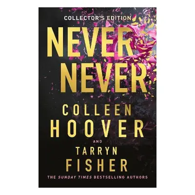 Never Never Collector’s Edition - Hoover, Colleen a Fisher, Tarryn