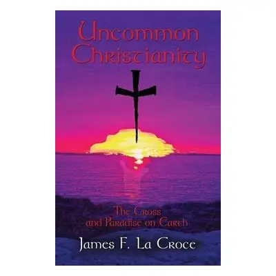 Uncommon Meditations - La Croce, James F.