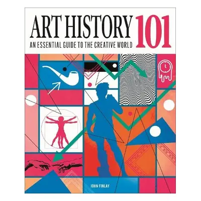 Art History 101 - Finlay, Dr John (Art Historian)