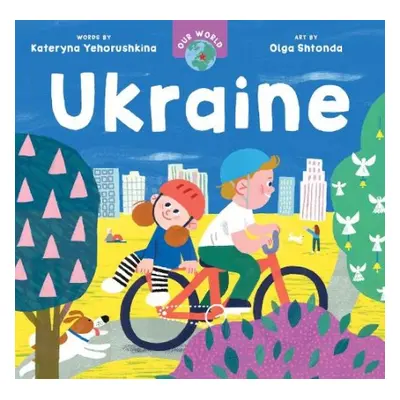 Our World: Ukraine - Yehorushkina, Kateryna