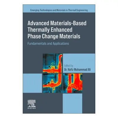 Advanced Materials based Thermally Enhanced Phase Change Materials