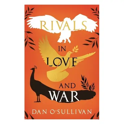 Rivals in Love and War - O'Sullivan, Dan