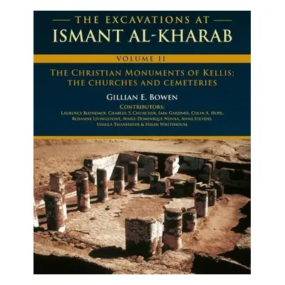 Excavations at Ismant al-Kharab - Bowen, Gillian E