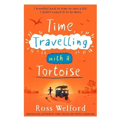 Time Travelling with a Tortoise - Welford, Ross