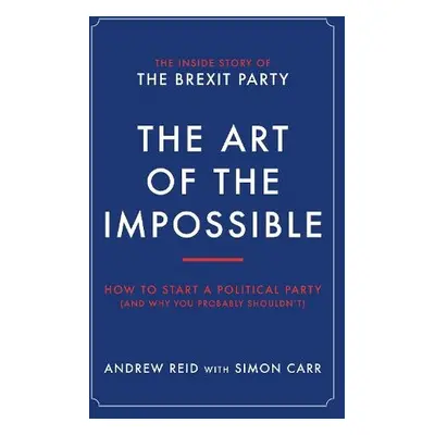 Art of the Impossible - Reid, Carr, Andrew, Simon