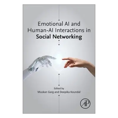 Emotional AI and Human-AI Interactions in Social Networking - Garg, Muskan (Mayo Clinic, Rochest