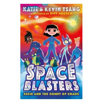 Suzie and the Comet of Chaos - Tsang, Katie a Tsang, Kevin