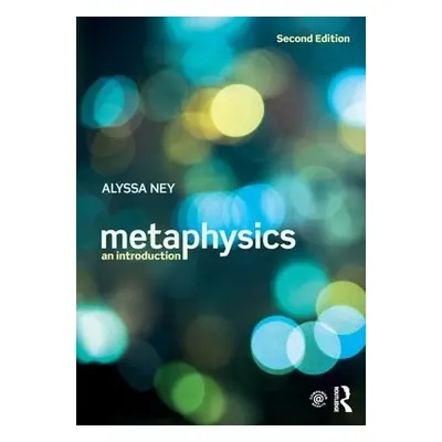 Metaphysics - Ney, Alyssa (University of California - Davis, USA)