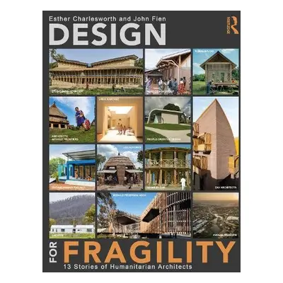 Design for Fragility - Charlesworth, Esther (RMIT University, Australia) a Fien, John