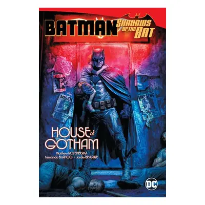 Batman: Shadows of the Bat: House of Gotham - Rosenberg, Matthew a Blanco, Fernando