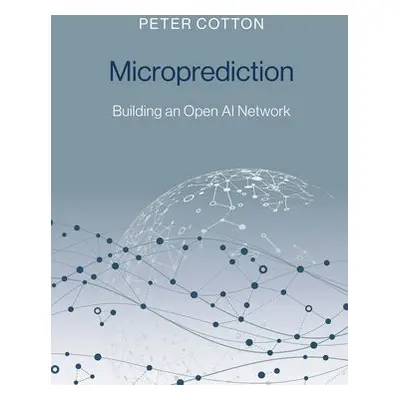 Microprediction - Cotton, Peter