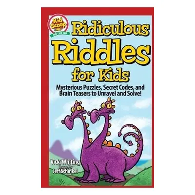 Ridiculous Riddles for Kids - Whiting, Vicki