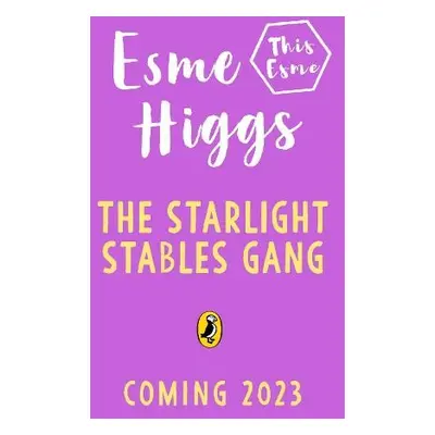 Starlight Stables Gang - Higgs, Esme a Cotterill, Jo