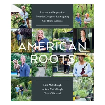 American Roots - McCullough, Allison a McCullough, Nick a Woodard, Teresa