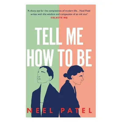 Tell Me How to Be - Patel, Neel