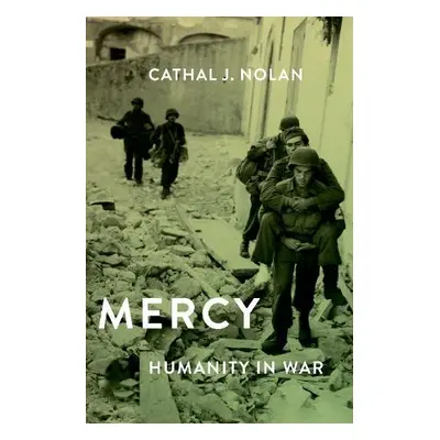 Mercy - Nolan, Cathal J. (Professor of History a Director, International History Institute, Pr