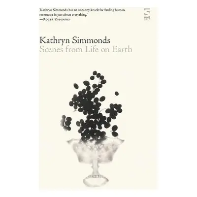 Scenes from Life on Earth - Simmonds, Kathryn