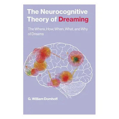 Neurocognitive Theory of Dreaming - Domhoff, G. William