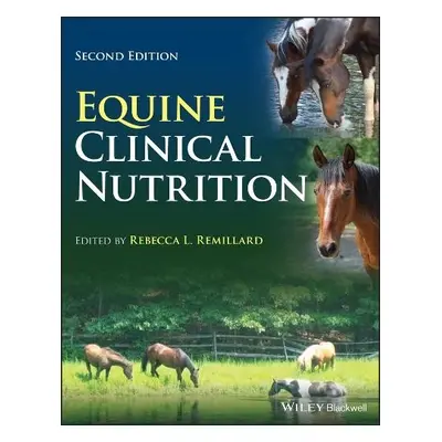 Equine Clinical Nutrition - Remillard, Rebecca L.