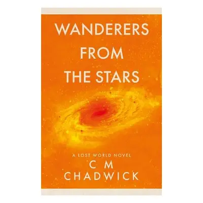 Wanderers From The Stars - Chadwick, C M