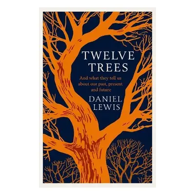 Twelve Trees - Lewis, Daniel