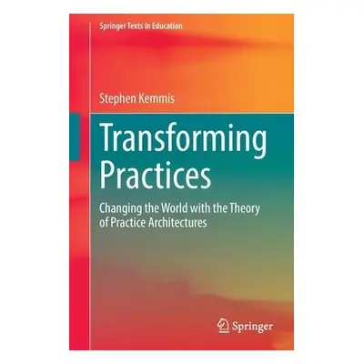 Transforming Practices - Kemmis, Stephen