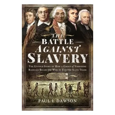 Battle Against Slavery - L, Dawson, Paul