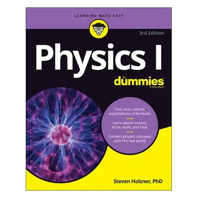 Physics I For Dummies - Holzner, Steven (MIT - Massachusetts Institute of Technology a Cornell 