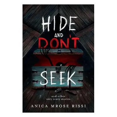 Hide and Don't Seek - Rissi, Anica Mrose