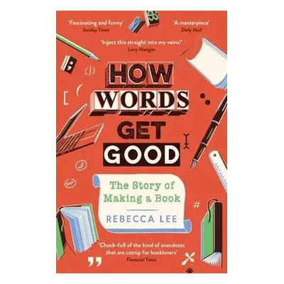 How Words Get Good - Lee, Rebecca