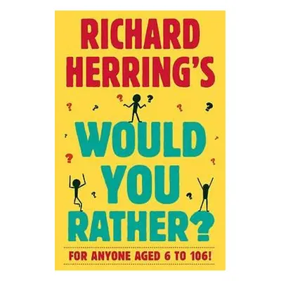 Richard Herring's Would You Rather? - Herring, Richard