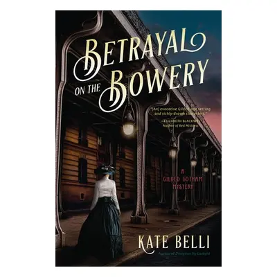 Betrayal on the Bowery - Belli, Kate