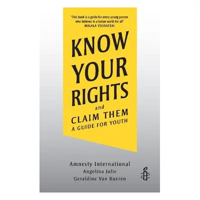 Know Your Rights - Jolie, Angelina a Amnesty International a Bueren, Professor Emerita Geraldine