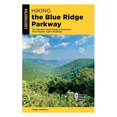 Hiking the Blue Ridge Parkway - Johnson, Randy